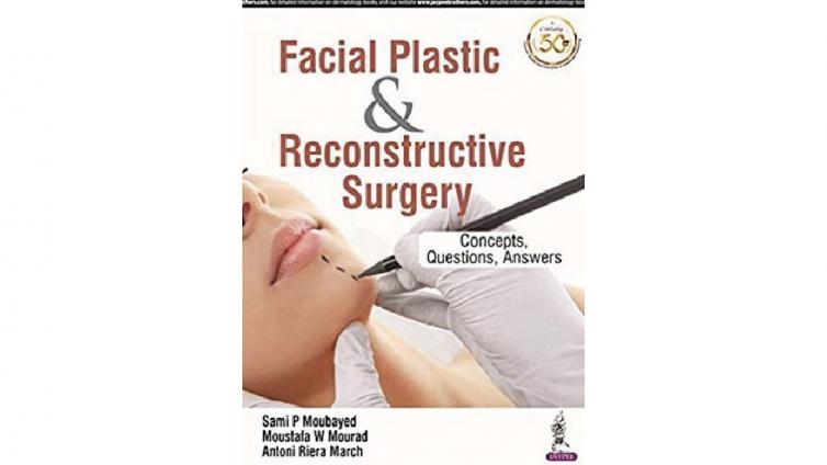 书名: Facial Plastic And Reconstructive Surgery : Concepts, Questions, Answers