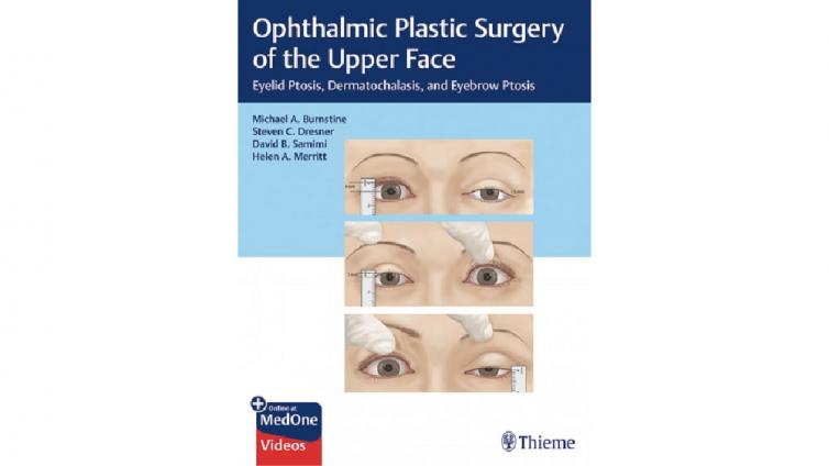 书名: Ophthalmic Plastic Surgery of the Upper Face : Eyelid Ptosis, Dermatochalasis, and Eyebrow Ptosis, 1st
